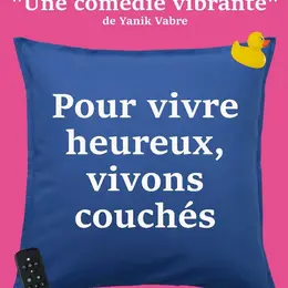 Pour vivre heureux, vivons couchés