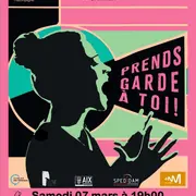 Prends Garde à Toi!