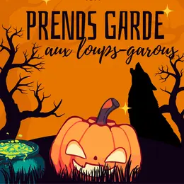 Prends garde aux loups-garous
