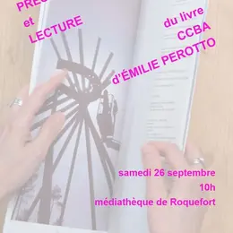 Présentation & Lecture du livre CCBA d'Émilie PEROTTO