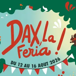 Programme de la Féria de Dax 2026 : les rendez-vous incontournables du 12 au 16 août