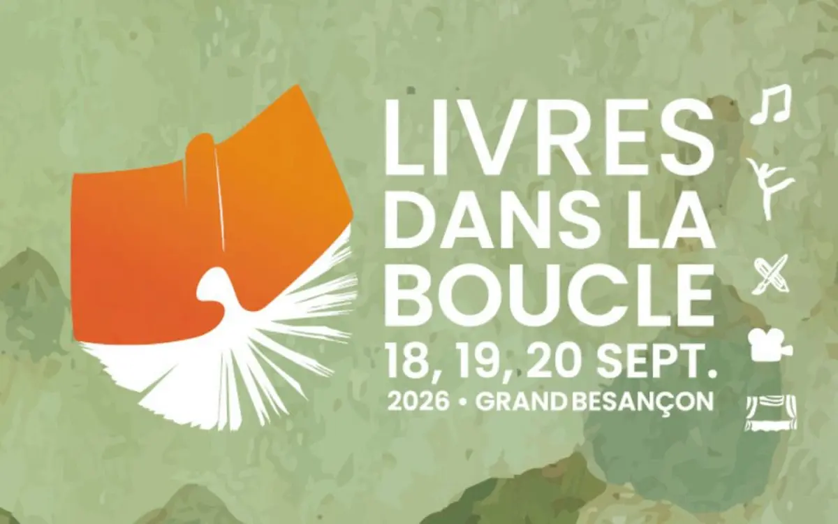 Programme de Livres dans la Boucle 2026 : le festival litt&eacute;raire de Besan&ccedil;on du 18 au 20 septembre