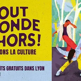 Programme de Tout l'monde dehors à Lyon 2026 : les animations gratuites de l'été
