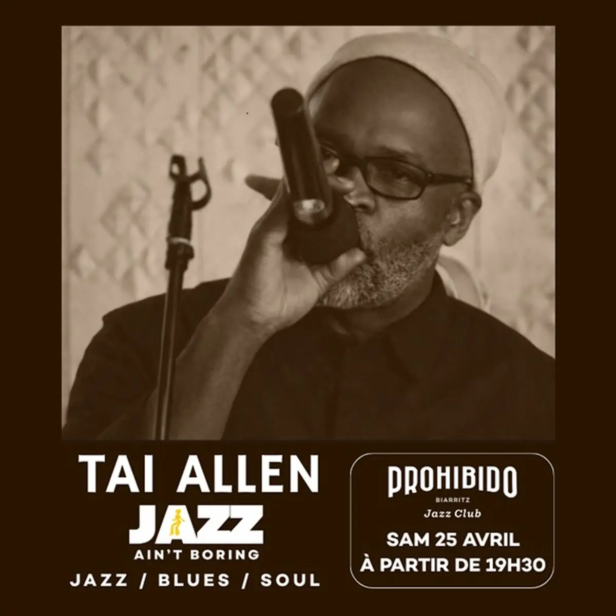 Prohibido Biarritz Jazz Club - Tai Allen – Jazz Ain’t Boring