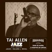 Prohibido Biarritz Jazz Club - Tai Allen – Jazz Ain’t Boring