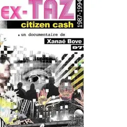 Projection de EX-TAZ Citizen Ca$h (1987-1994) | Mois du film documentaire