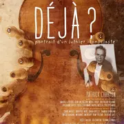 Projection-échange : Déjà ? Portrait d’un luthier iconoclaste