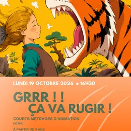 Projection jeune public : Grr, ça va rugir !