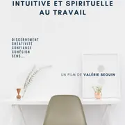 Projection : L'Intelligence intuitive et spirituelle au travail