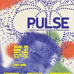 Pulse - Festival Des Arts Vivants & Numériques