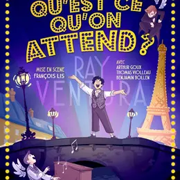 Qu'est-ce qu'on attend ?