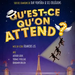 Qu'est-ce qu'on attend ?