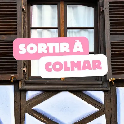 Colmar : nos idées sorties du week-end