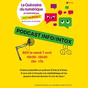 Quinzaine du Numérique en Bibliothèques : Podcast Info/Intox