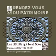 RDV du Patrimoine : Les détails qui font Dole