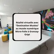 Réalité virtuelle au musée numérique Micro-Folie à Granzay-Gript