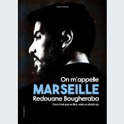 Redouane Bougheraba On M\'appelle Marseille