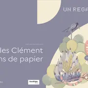 Regard sur l'exposition Jardins de papier