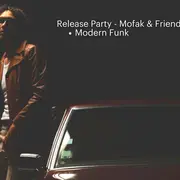 Release Party - Mofak & Friends