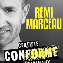 Rémi Marceau dans Certifié conforme aux originaux