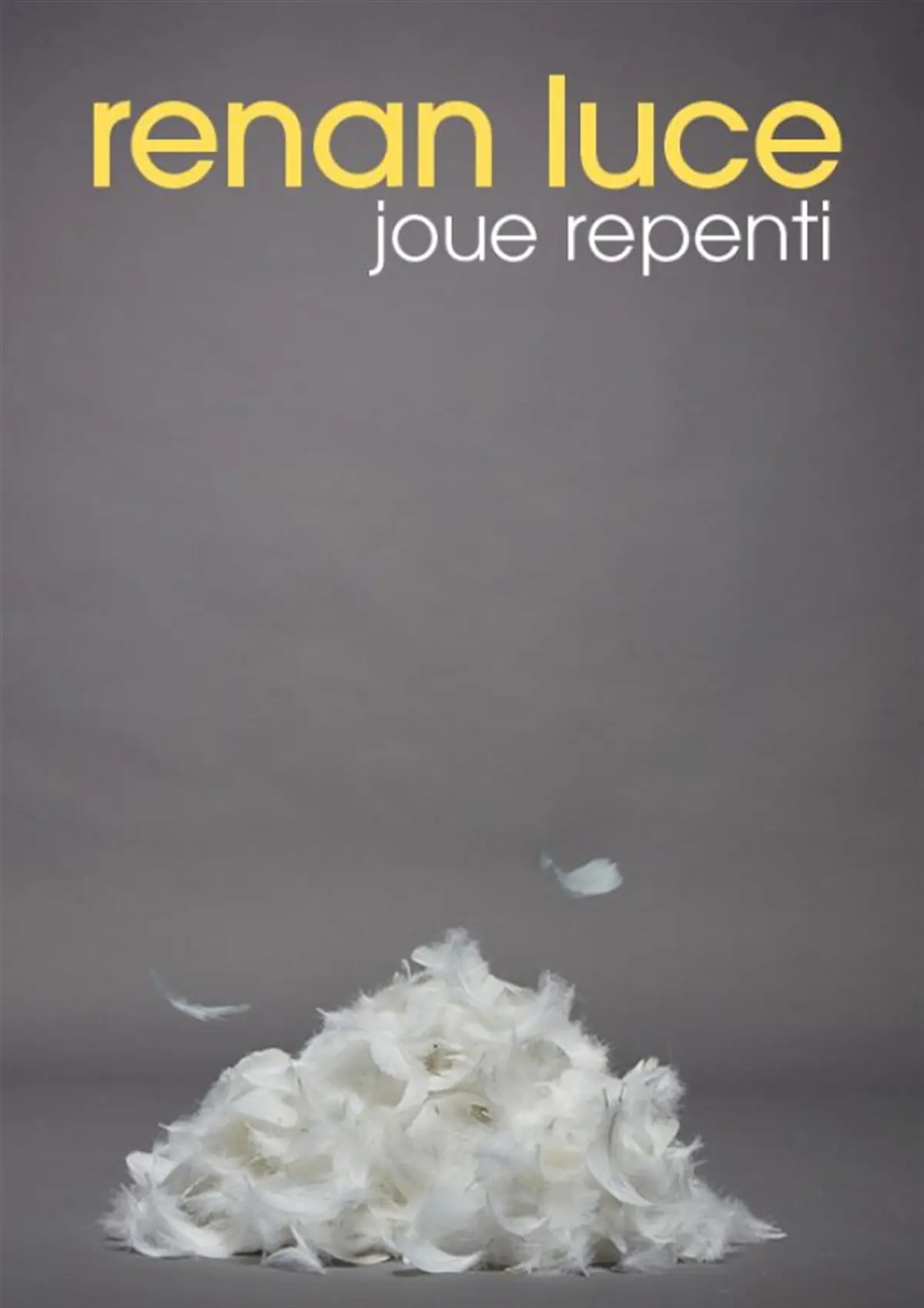 Renan Luce joue Repenti
