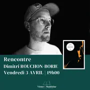 Rencontre à La Librairie Victor & Madeleine De Dimitri Rouchon-Borie