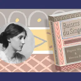 Rencontre autour du livre Baisers du singe de Virginia Woolf en présence des Editions La Table Ronde