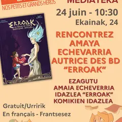 Rencontre avec Amaia Echeverria autrice des BD Erroak