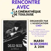 Rencontre avec la Cinémathèque de Toulouse : Projection de Dead Man de Jim Jarmusch