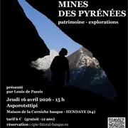 Rencontre avec Louis de PAZZIS - Les anciennes mines des Pyrénées