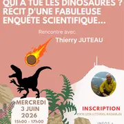 Rencontre avec Thierry Juteau - Qui a tué les dinosaures ?