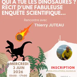 Rencontre avec Thierry Juteau - Qui a tué les dinosaures ?