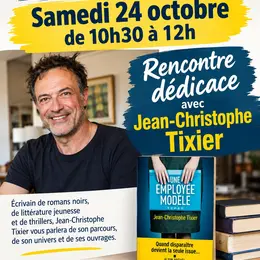 Rencontre-dédicace avec Jean-Christophe Tixier