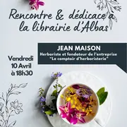 Rencontre/dédicace Jean Maison fondateur Le comptoir d'herboristerie