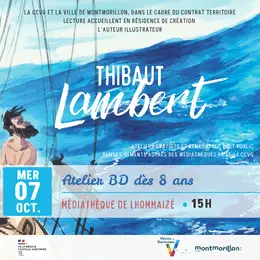 Rencontre et atelier avec l'auteur illustrateur Thibaut LAMBERT