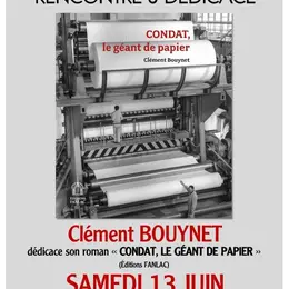 Rencontre et dédicace de Clément Bouynet - Condat le géant de papier