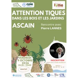 Rencontre : Les tiques, dans les bois comme au jardin, un danger réel pour notre santé.