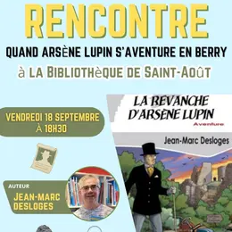 Rencontre Quand Arsène Lupin s'aventure en Berry