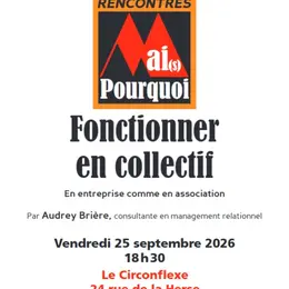 Rencontres des Mai(s) pourquoi - Fonctionner en collectif - au Circonflexe