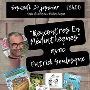 RENCONTRES EN MEDIATHEQUES avec Patrick Goulesque // COMMENSACQ
