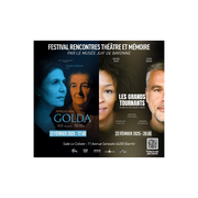 Rencontres Théâtre et Mémoire, par le Musée Juif de Bayonne : Appelez-moi Golda