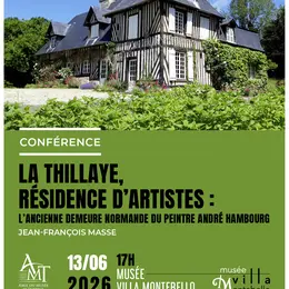 Rendez-vous des Amis – «La Thillaye, résidence d'artistes : l'ancienne demeure normande du peintre André Hambourg»
