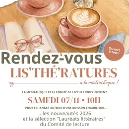 Rendez-vous Lis'Thé'Ratures