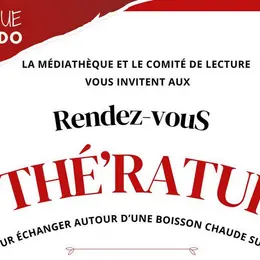 Rendez-vous Lis'Thé'Ratures