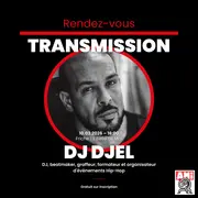 Rendez-vous Transmission - l'AMI invite DJ Djel