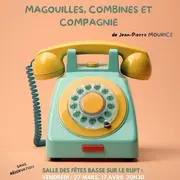 Représentation théâtrale MAGOUILLES, COMBINES ET COMPAGNIE