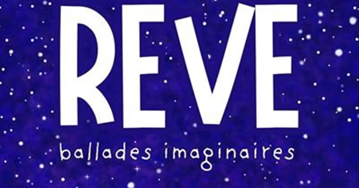 Rêve : ballades imaginaires