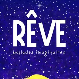 Rêve : ballades imaginaires