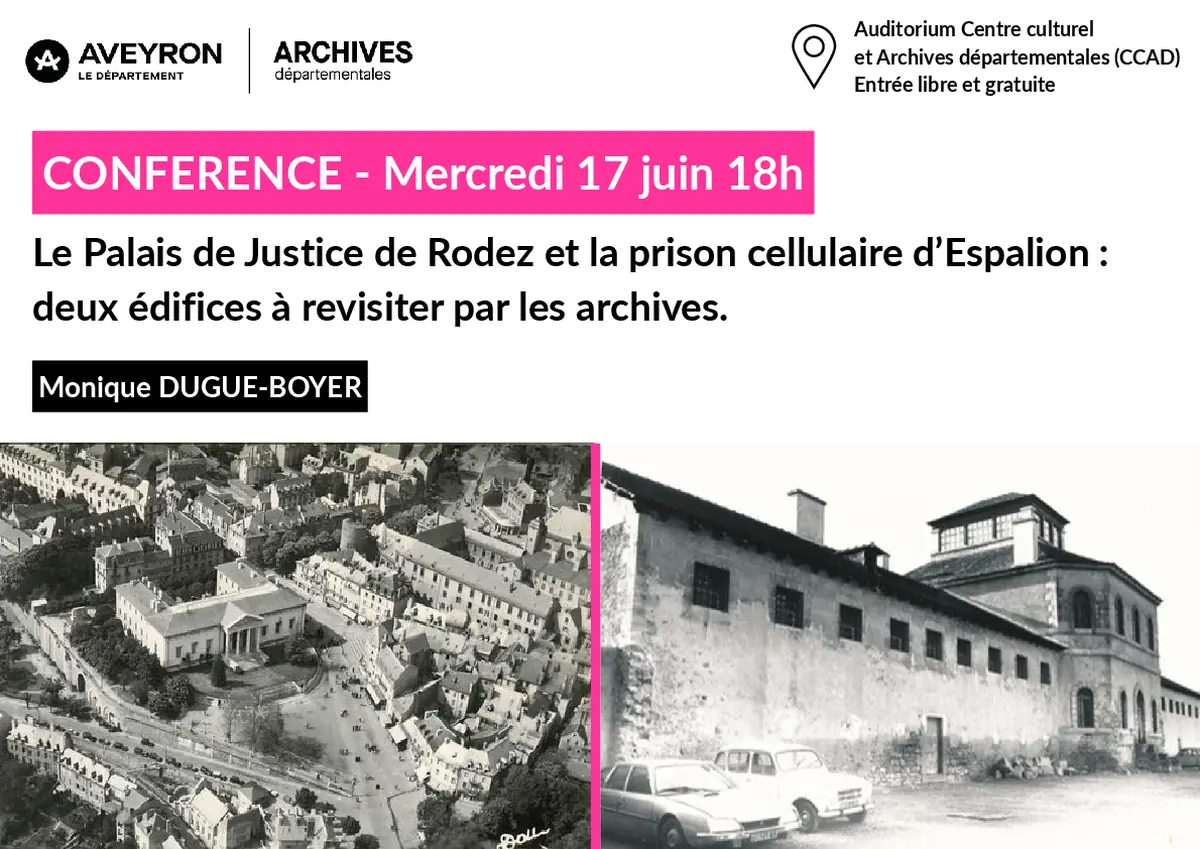 Revisiter le Palais de justice de Rodez et la prison d’Espalion à travers les archives