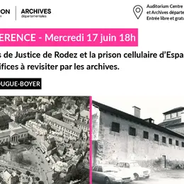 Revisiter le Palais de justice de Rodez et la prison d’Espalion à travers les archives